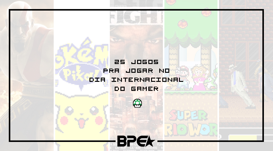 25 Games Pra Jogar No Dia Internacional do Gamer