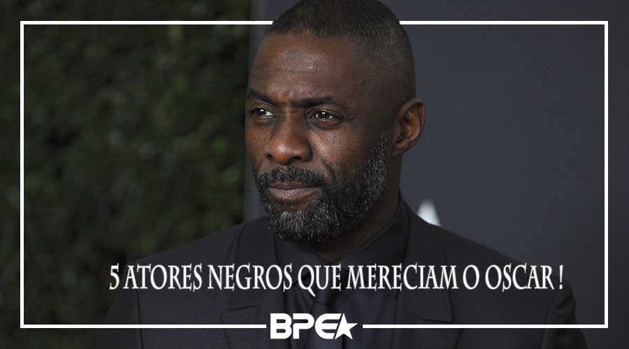 5 Atores Negros Que Mereciam o Oscar !