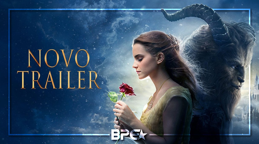 A Bela e a Fera: Novo Trailer Incrível Divulgado
