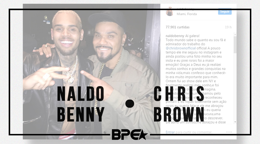 Naldo Conheceu Chris Brown – ACREDITE NOS SEUS SONHOS