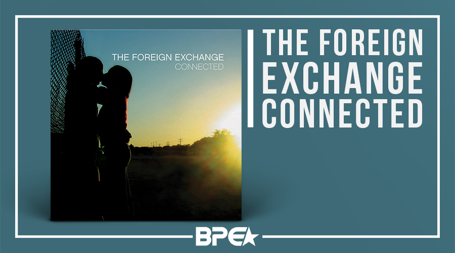 Dica da Semana: The Foreign Exchange – Connected (Album)