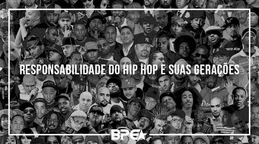 A Responsabilidade do Hip-Hop e Suas Gerações