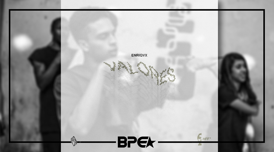 Escute ” Valores ” de Enriqvx !