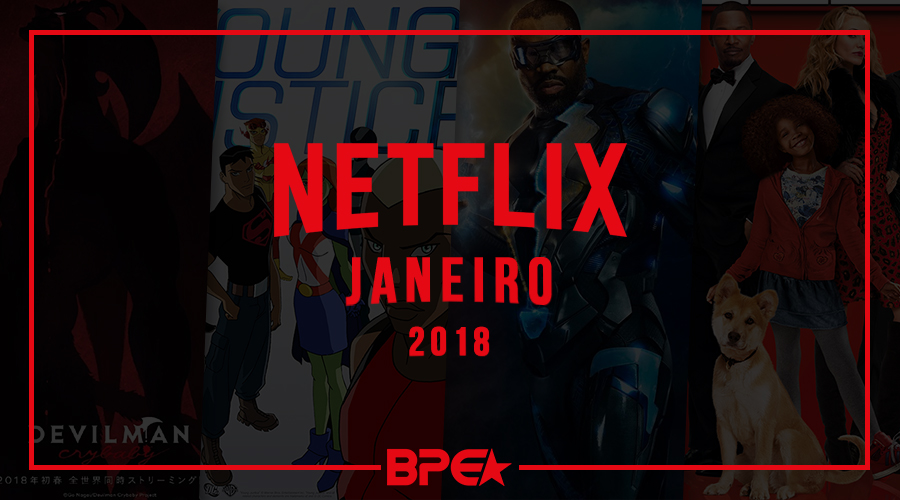 Netflix: Confira o que tem de Novo e o que vai chegar em Janeiro!