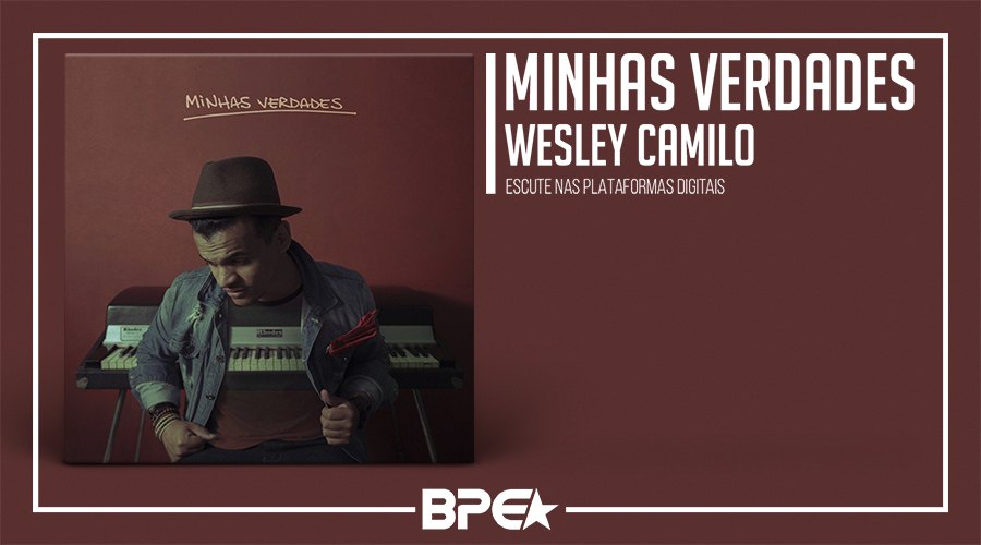 Conheça o R&B de Wesley Camilo – EP Minhas Verdades