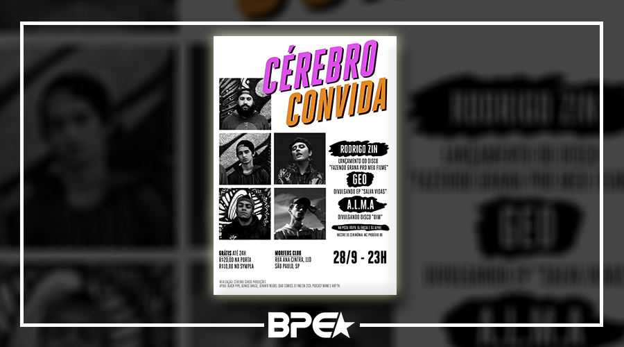 Cérebro Convida: Rodrigo ZIN, GEO e A.L.M.A… Vai perder??