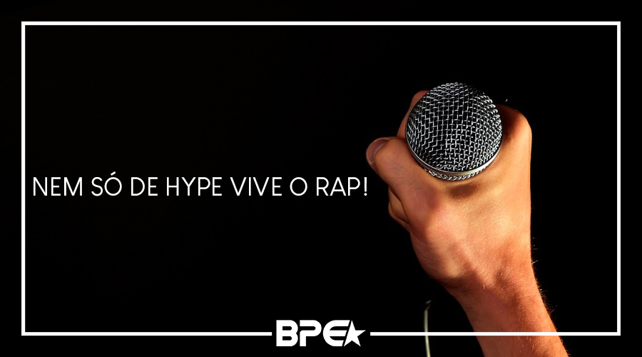 Nem só de hype vive o rap!